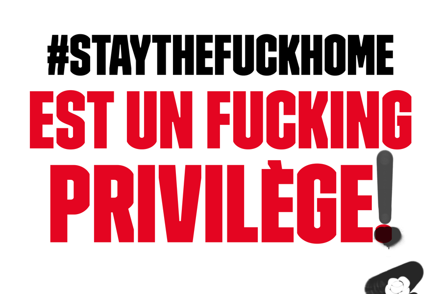 #staythefuckhome est un fucking privilège !