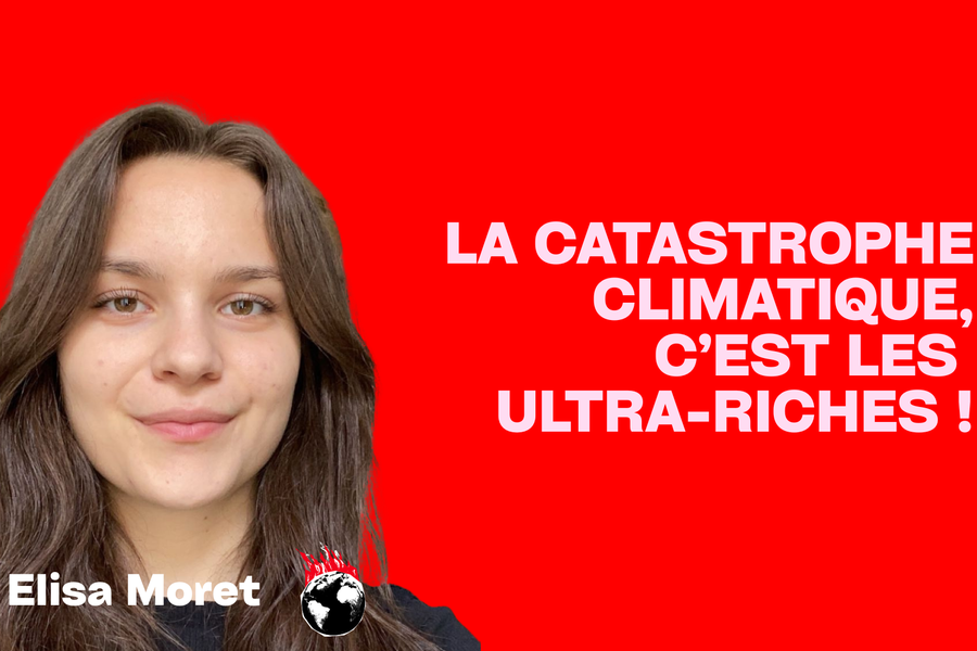 La catastrophe climatique, c’est les ultra-riches